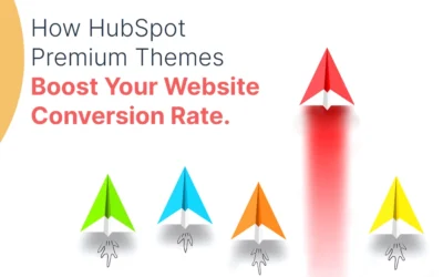 How HubSpot Premium Themes Boost Your Website Conversion Rate.