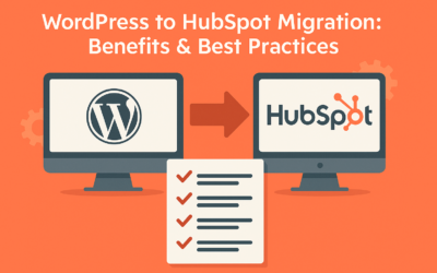 WordPress to HubSpot Migration: Benefits & Best Practices